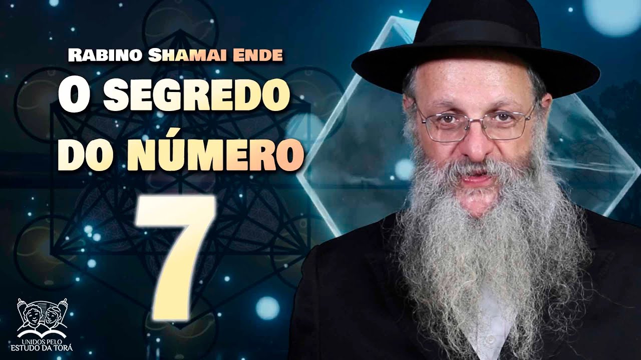 O SEGREDO DO NÚMERO 7  | Programa Láma Rabino 298