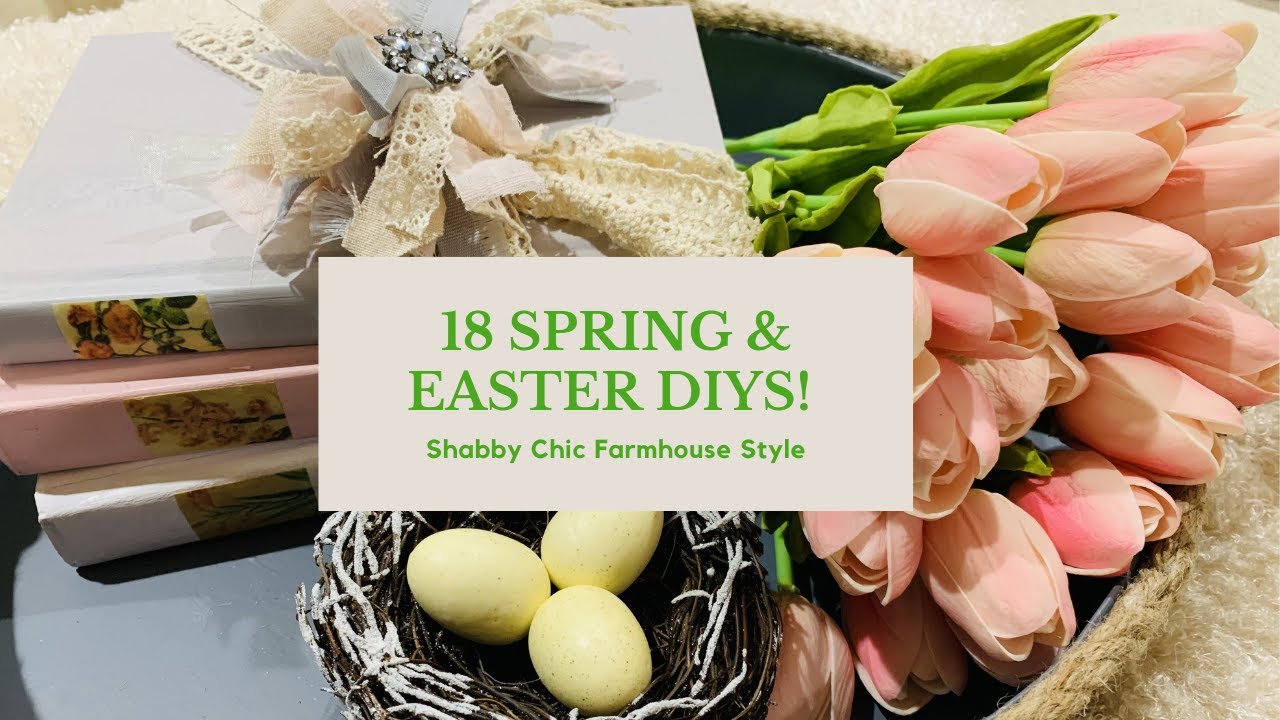 18 BEST SPRING & EASTER DIY'S! SHABBY CHIC FARMHOUSE STYLE
