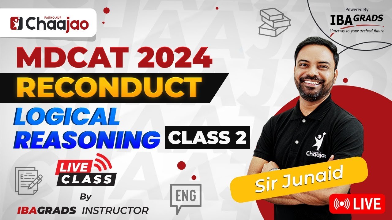 Logical Reasoning Class-2 | Kickstart Your MDCAT Reconduct Prep with IBAGRADS Instructor