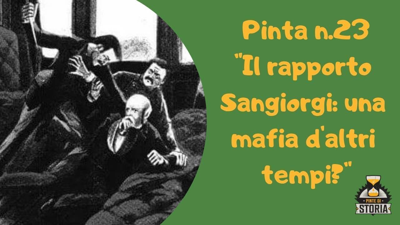 Il rapporto Sangiorgi: mafia d'altri tempi? - Pinta n&deg;23