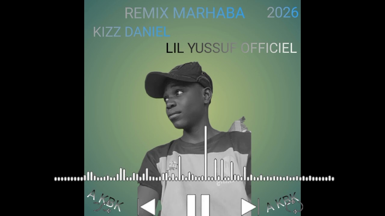 Lil Yussuf officiel _-_Marhaba _-_KISS _-_DANIEL 