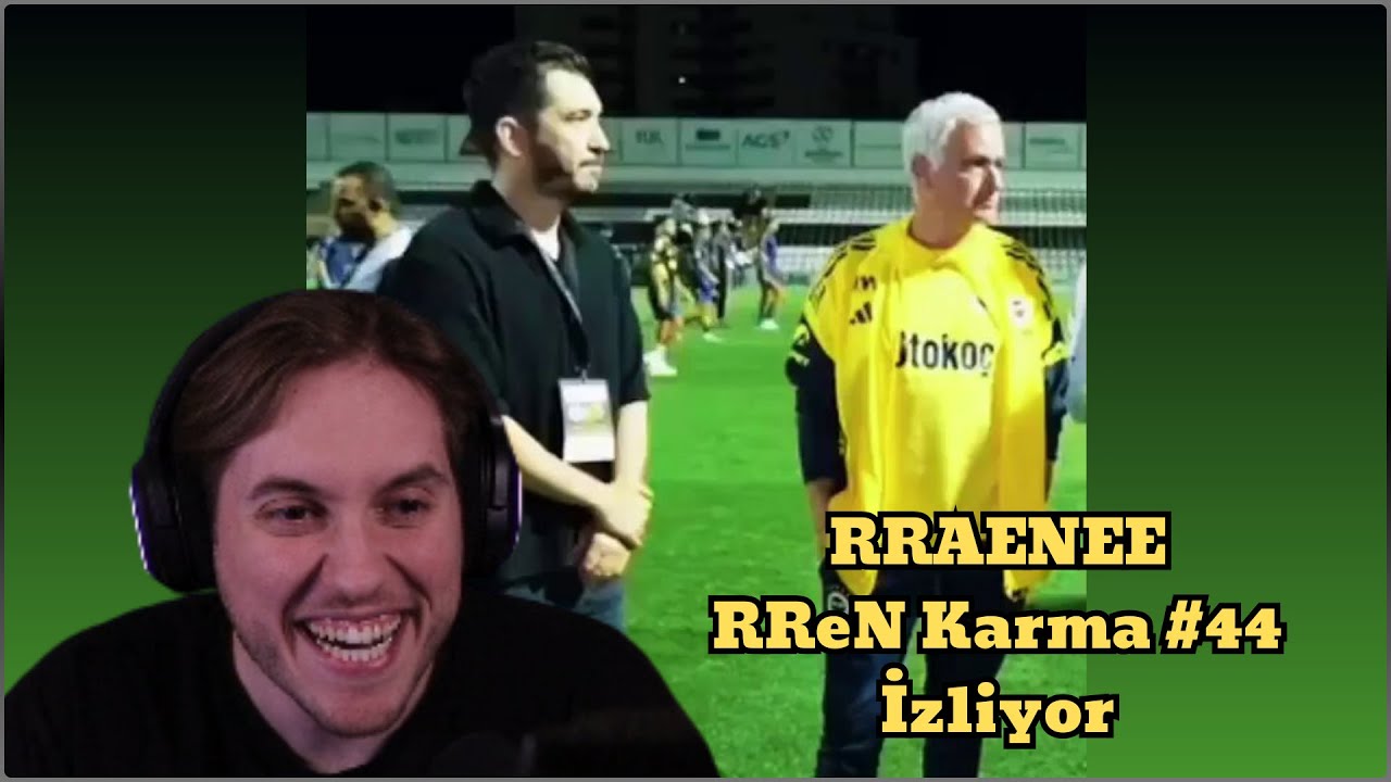 RRaenee RReN Karma #44 İzliyor