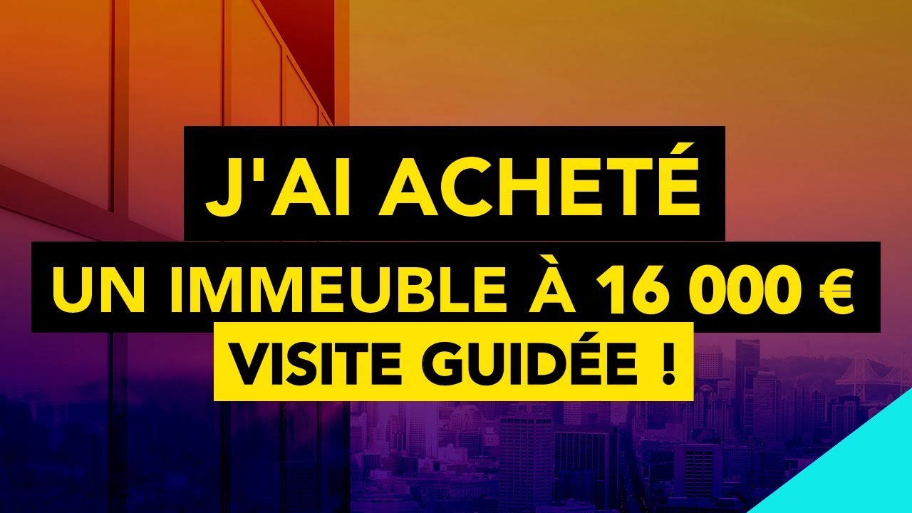 J'ai acheté un immeuble à 16 000 € : Visite guidée !