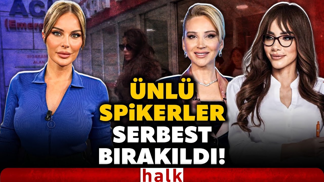 SON DAKİKA! &Uuml;nl&uuml; spikerler Ela Rumeysa Cebeci, Hande Sarıoğlu ve Meltem Acet serbest bırakıldı!