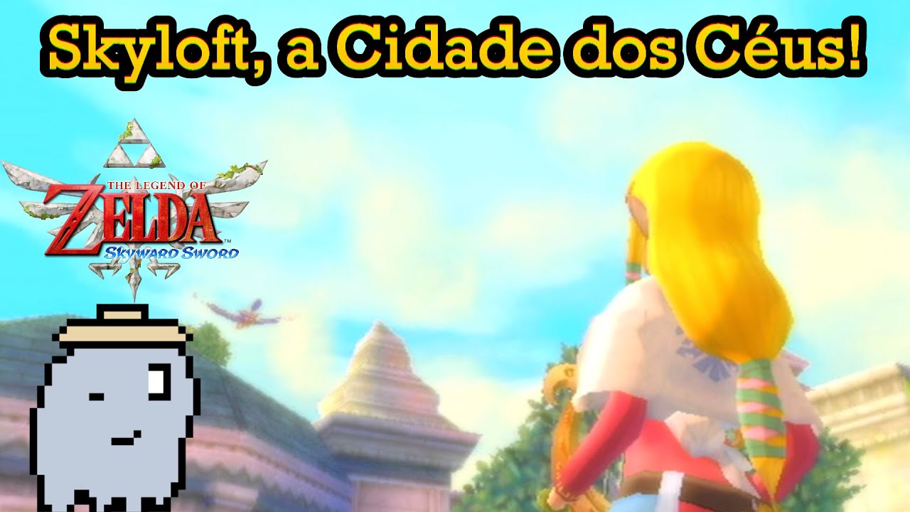 Skyloft, a Cidade dos Céus! (The Legend of Zelda Skyward Sword vídeo 1)