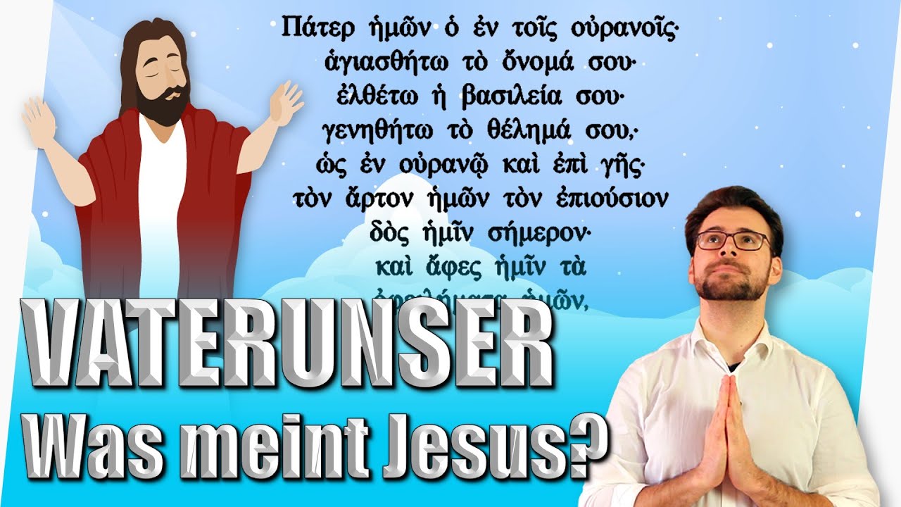 🛐🙏🏽 Das VATERUNSER – Text & Bedeutung der Verse | (einfach erklärt)