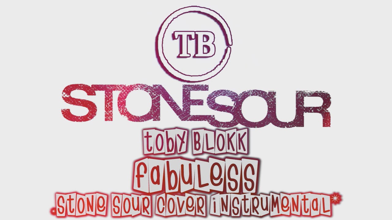 Toby Blokk - Fabuless (Stone Sour Cover *Instrumental*)