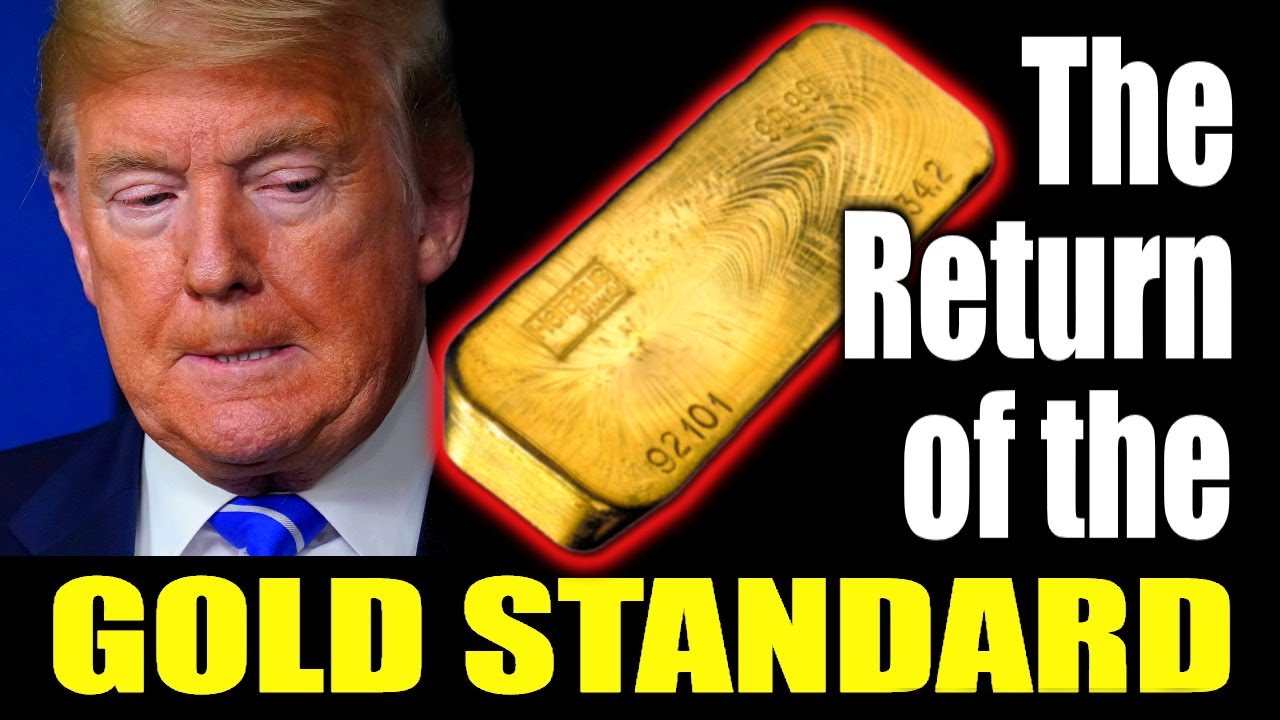 The Return of the Gold Standard (This is WHEN and HOW it comes back!)