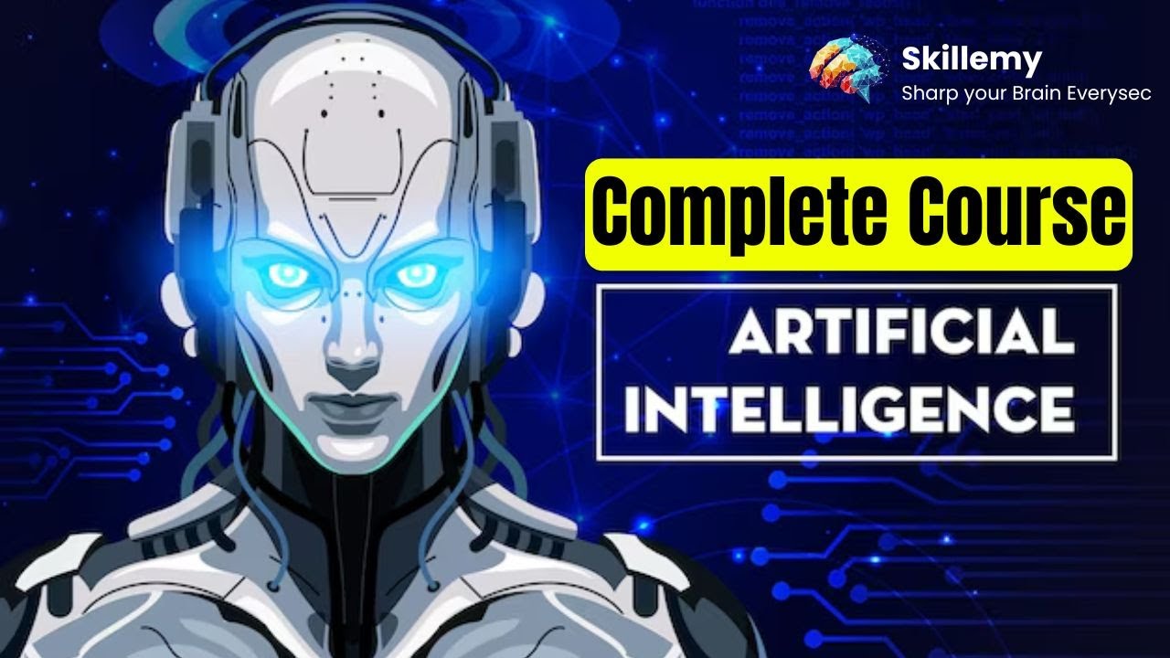 Best Artificial Intelligence Course for Beginners | AI Tutorial for Beginners to Advanced | Skillemy