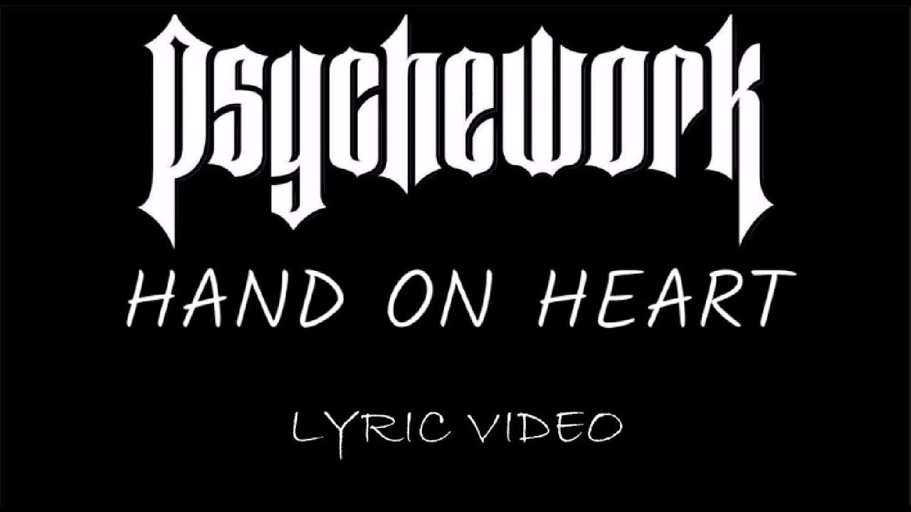 Psychework - Hand On Heart - 2016 - Lyric Video