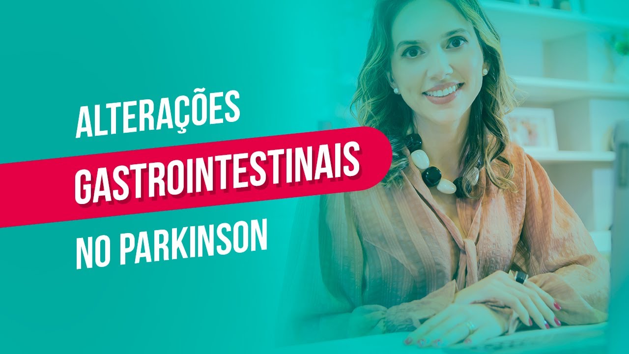 Alterações gastrointestinais no Parkinson