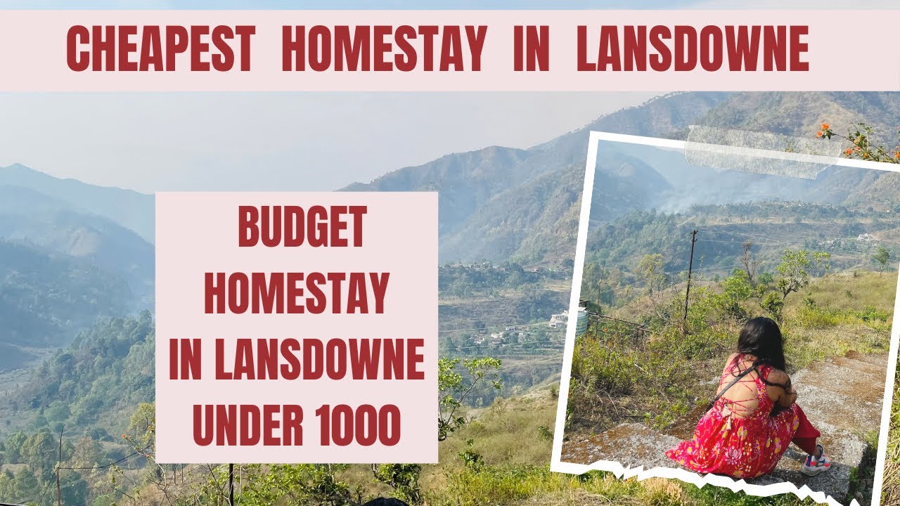 Budget Homestay In Lansdowne Under Rs 1000 | Cheapest Hotel/Homestay In Lansdowne | Cheap Hotel