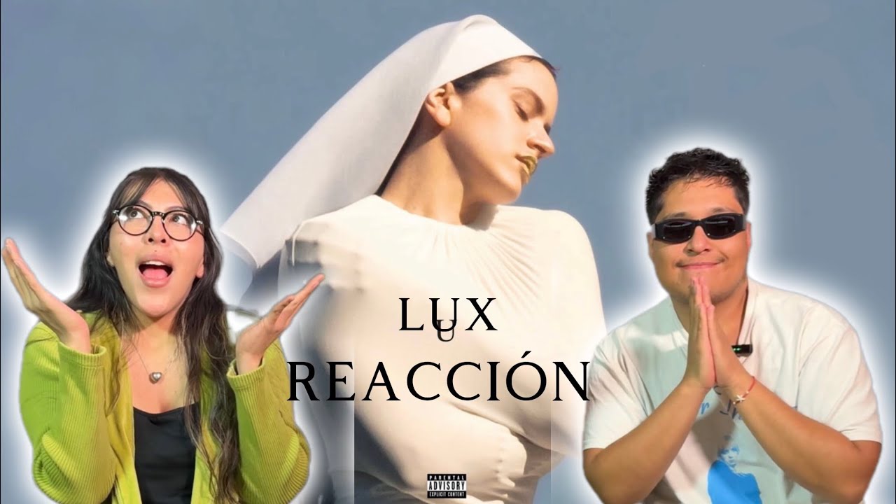 LUX - ROSALÍA (ÁLBUM REACCIÓN) 🤍🛐
