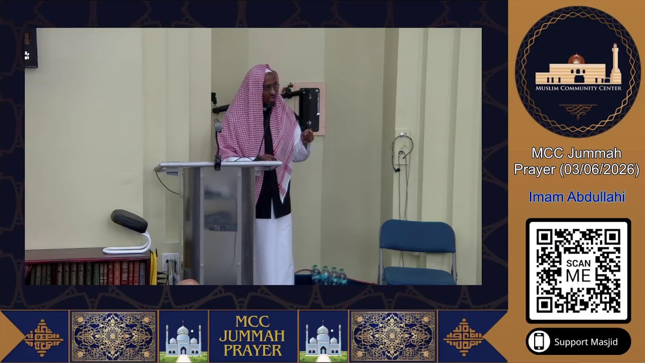 MCC Friday Prayer 2nd Khutbah - Imam Abdullahi (3/6/26)
