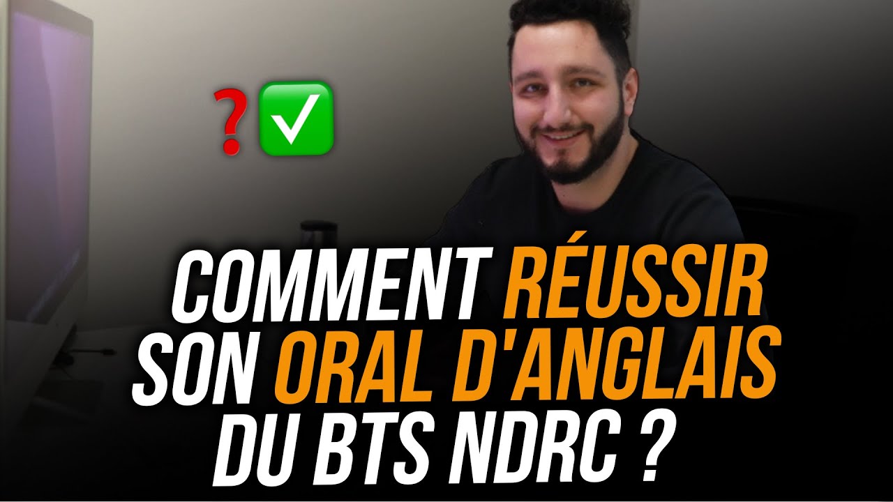 Comment réussir l'oral d'anglais en BTS NDRC ?
