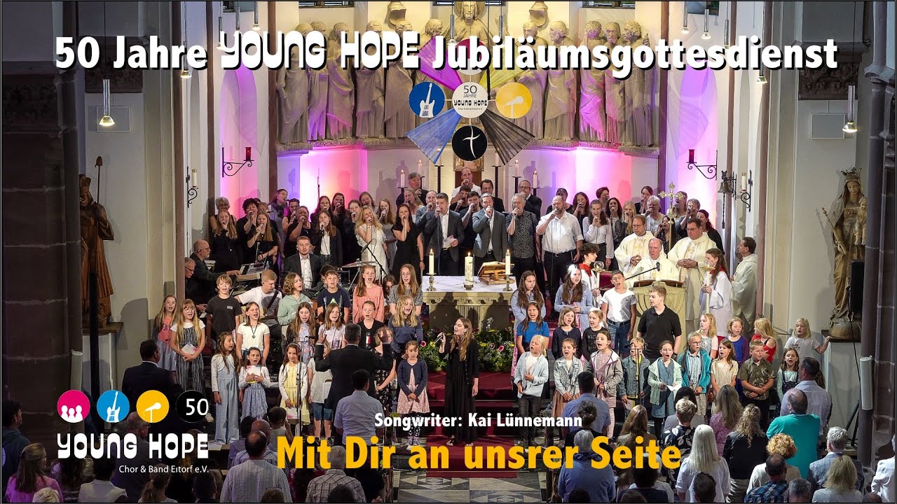 2023 50 Jahre YOUNG HOPE - Jubiläumsmesse Eitorf - 07 Mit Dir an unsrer Seite (Kai Lünnemann Songwr)