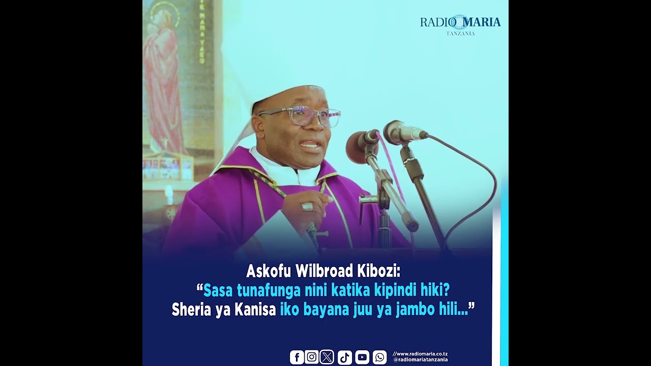 Askofu Wilbroad Kibozi: Sasa tunafunga nini? Sheria ya Kanisa imeweka bayana jambo hili