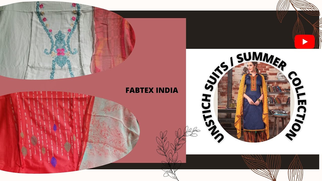 SUMMER COLLECTION || UNSTICH SUITS || FABTEX INDIA ||