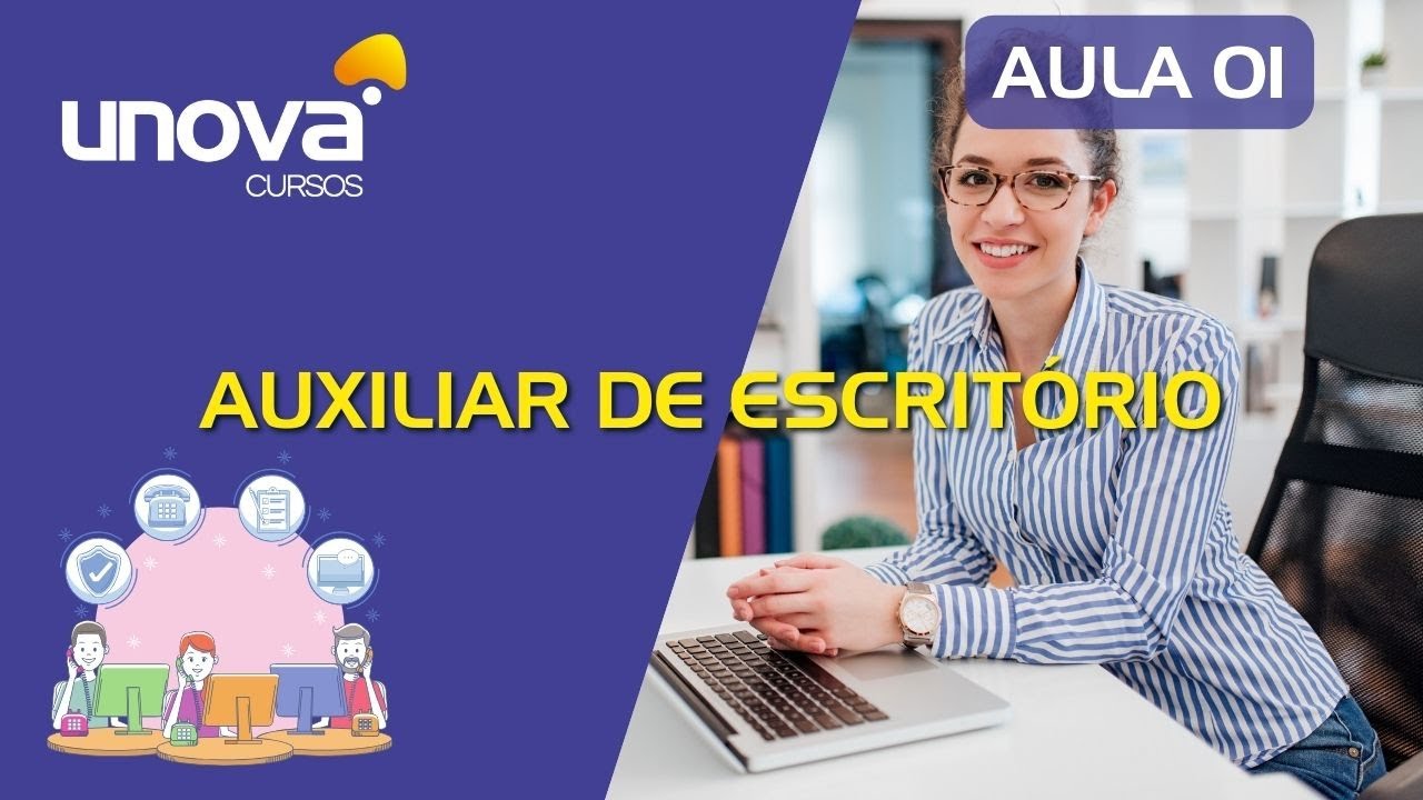 Rotinas Administrativas: Curso Completo de Auxiliar de Escritório | UNOVA CURSO - Aula 01