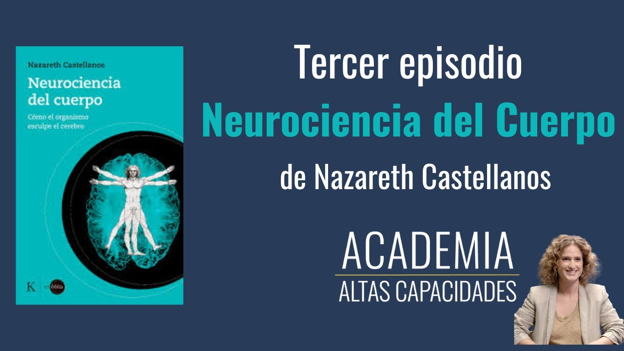 La neurociencia del cuerpo de Nazareth Castellanos