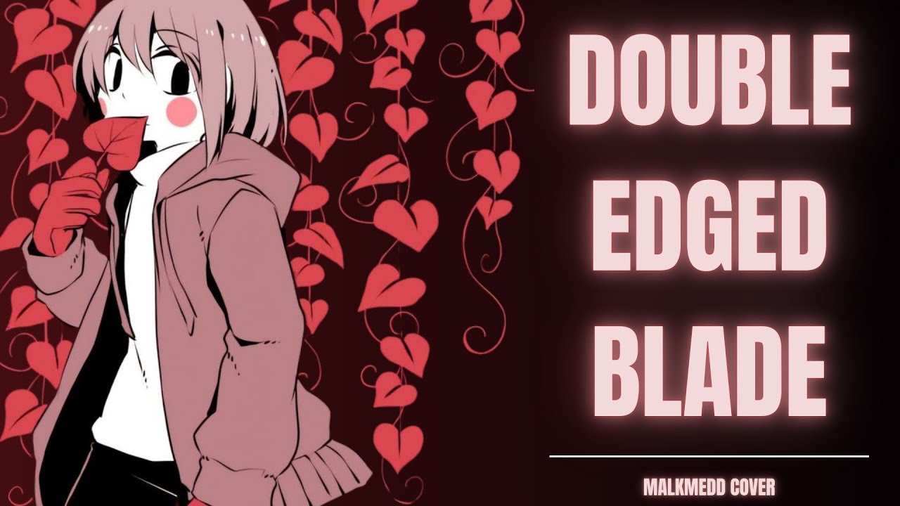 Double Edged Blade [MALKMEDD COVER] [+ FLP]