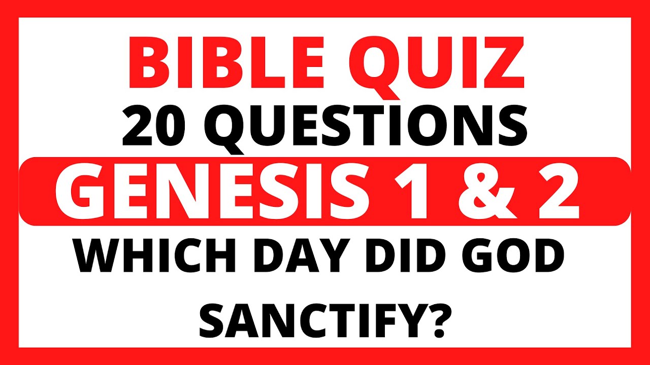 Bible Quiz 20 Questions On Genesis Chapter 1 and 2
