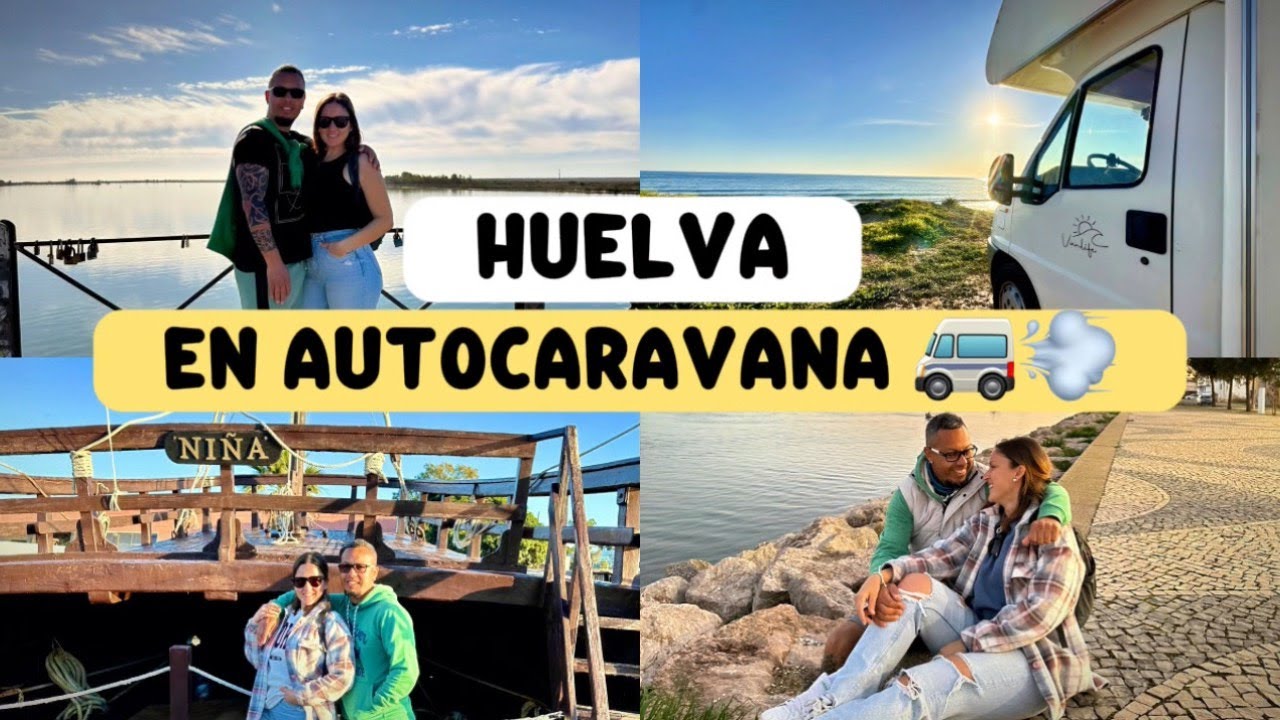 DESCUBRE Huelva en Autocaravana: Todo lo que Necesitas Saber para tu Próximo Viaje 🚐📌