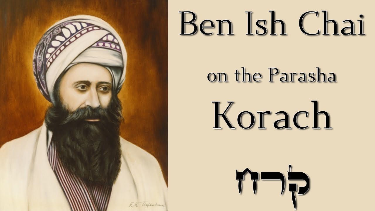 Parashat Korach | From the Ben Ish Chai - Humble is key - By Rabbi Alon Anava