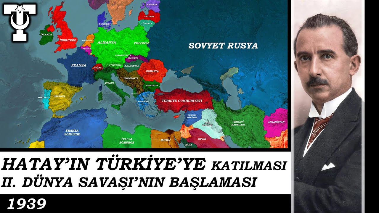 16 - CUMHURİYET TARİHİ - HATAY'IN TÜRKİYE'YE KATILMASI / II. DÜNYA SAVAŞI