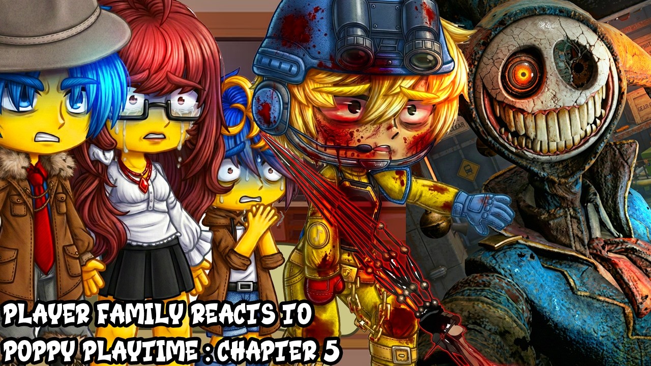Player Family reacts to Poppy Playtime : Chapter 5 || Poppy Playtime Chapter 5 || Gacha react Part 4