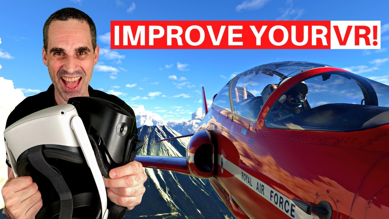 MSFS | TUTORIAL | IMPROVE YOUR VR