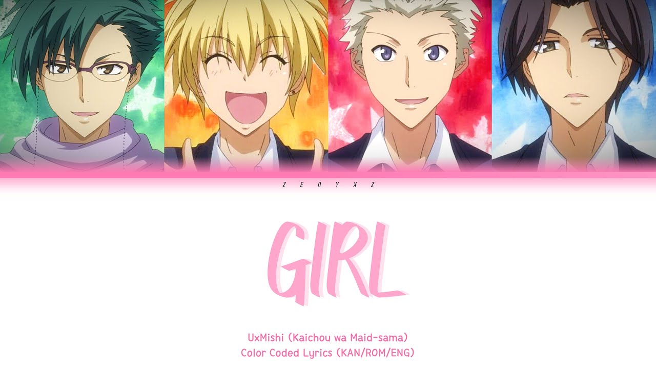 Uxmishi - Girl Lyrics (Color Coded Lyrics Kan/Rom/Eng) | Kaichou wa Maid-Sama Song