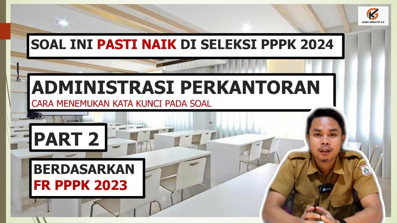 SOAL PPPK 2024 FORMASI ADMINISTRASI PERKANTORAN PART 2