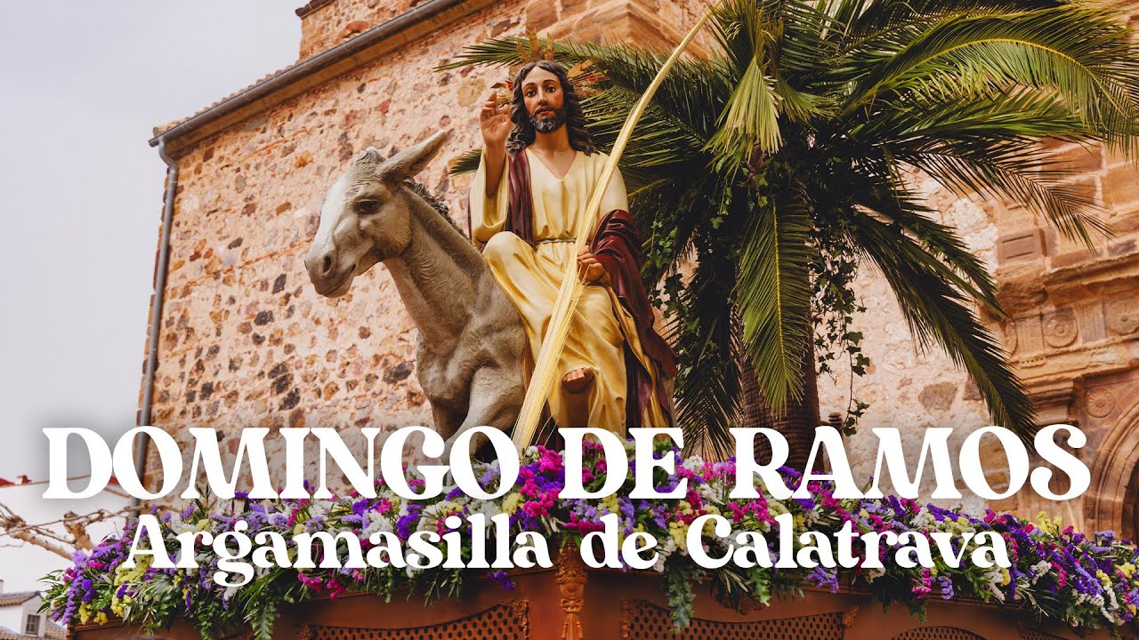 HISTÓRICO DOMINGO DE RAMOS - Semana Santa 2024 en Argamasilla de Calatrava
