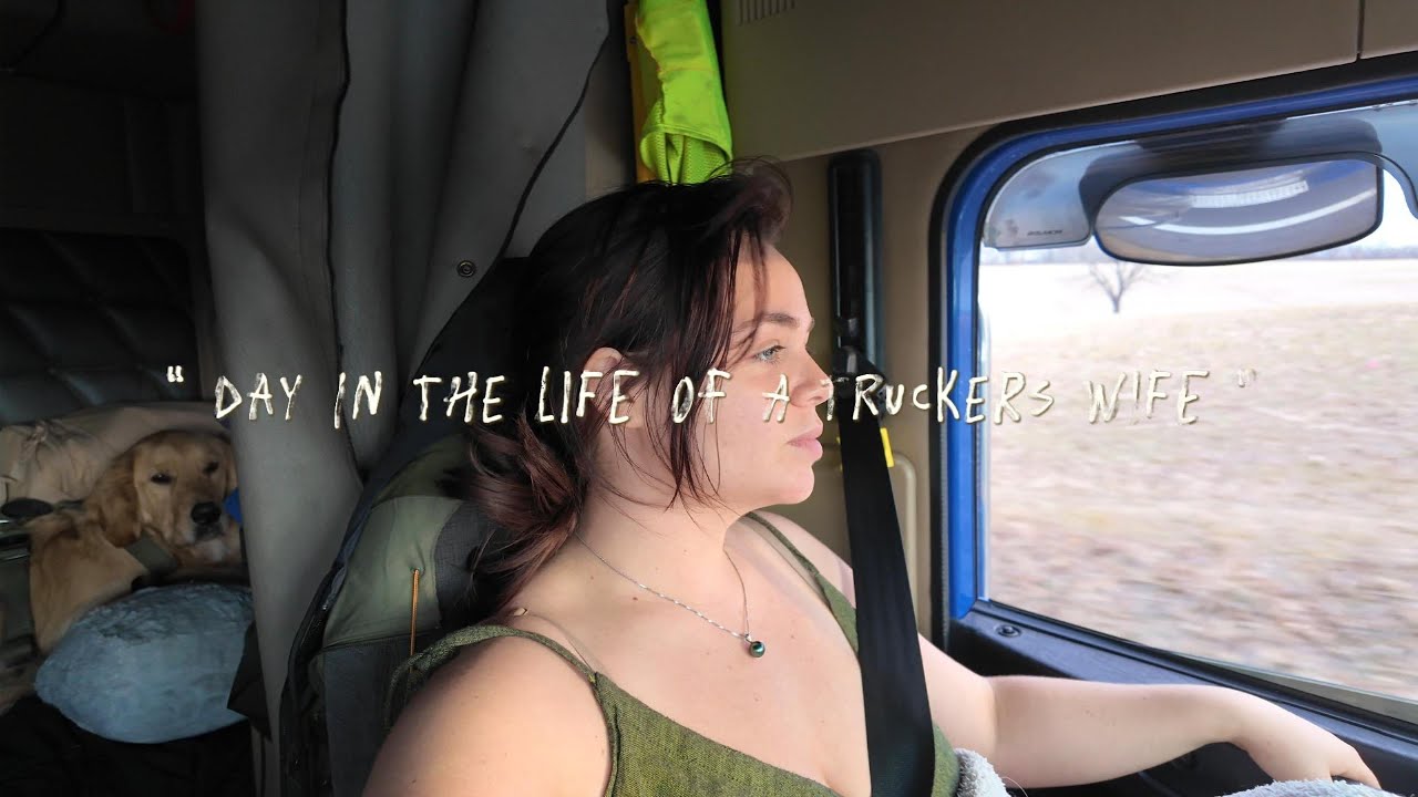Day in the Life of a Trucker&rsquo;s Wife 🚛 | Life on the Road