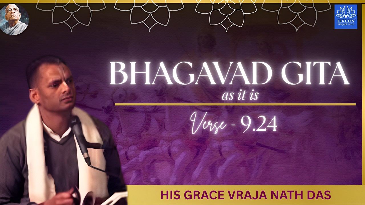BG 9.24 |  His Grace Vraja Nath Das | 17.03.2026
