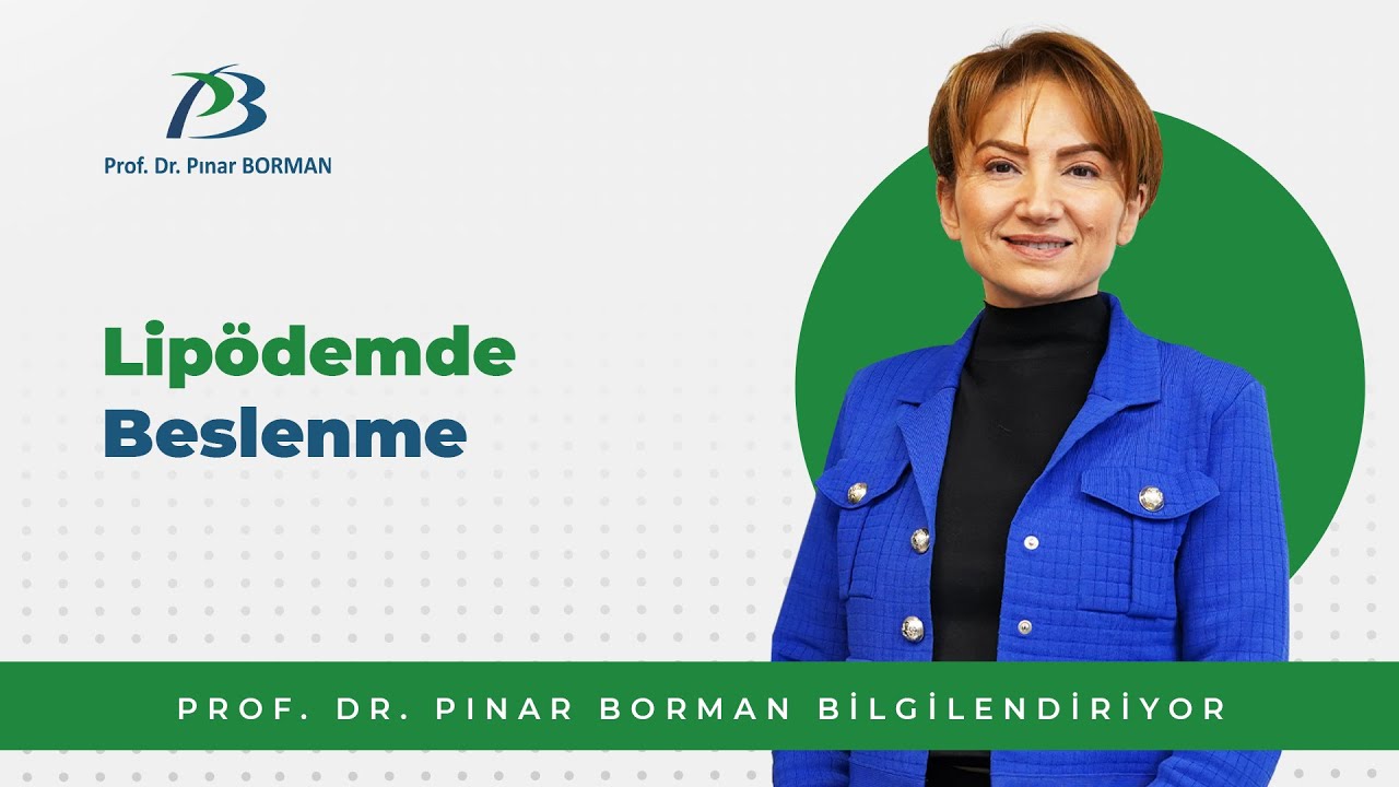 Lipödemde Beslenme | Prof. Dr. Pınar Borman