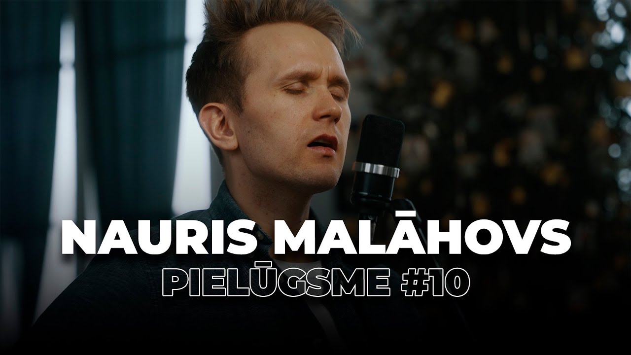 Pielūgsme #10 l Nauris Malāhovs