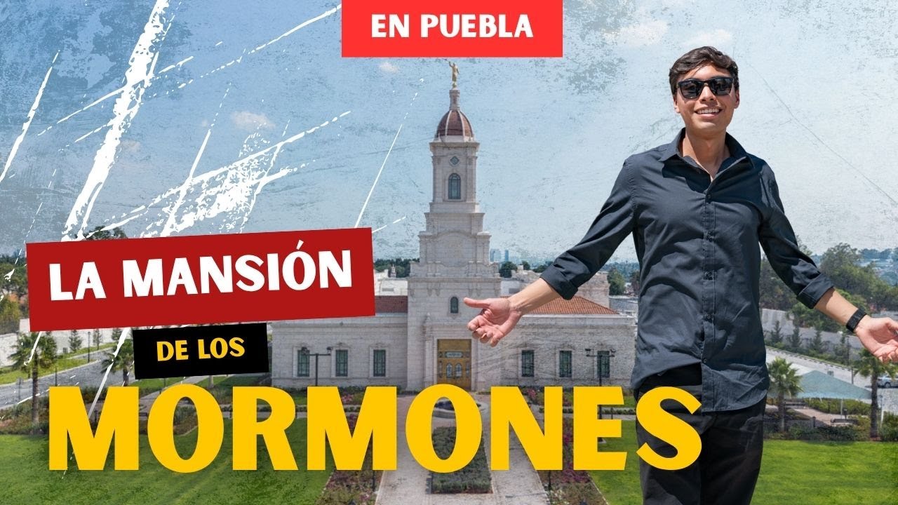 La Mansión de los Mormones en Puebla | SUD