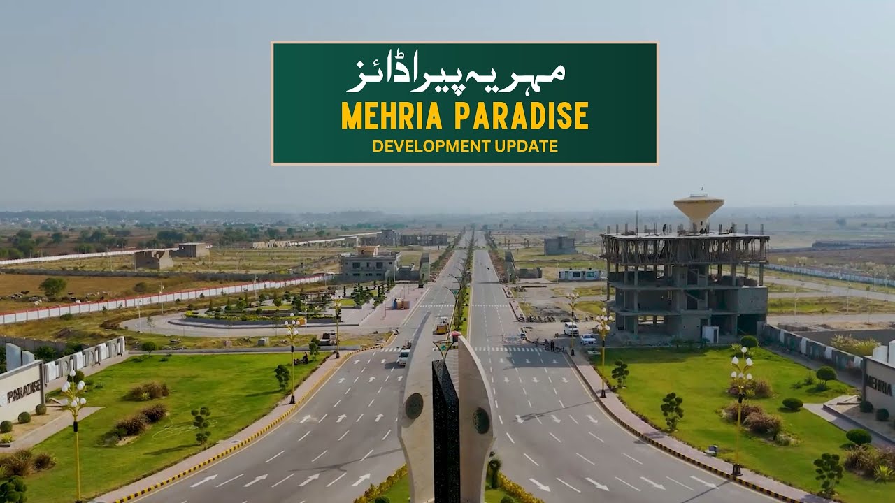 Mehria Paradise Development Update  | Building the Future of Modern Living