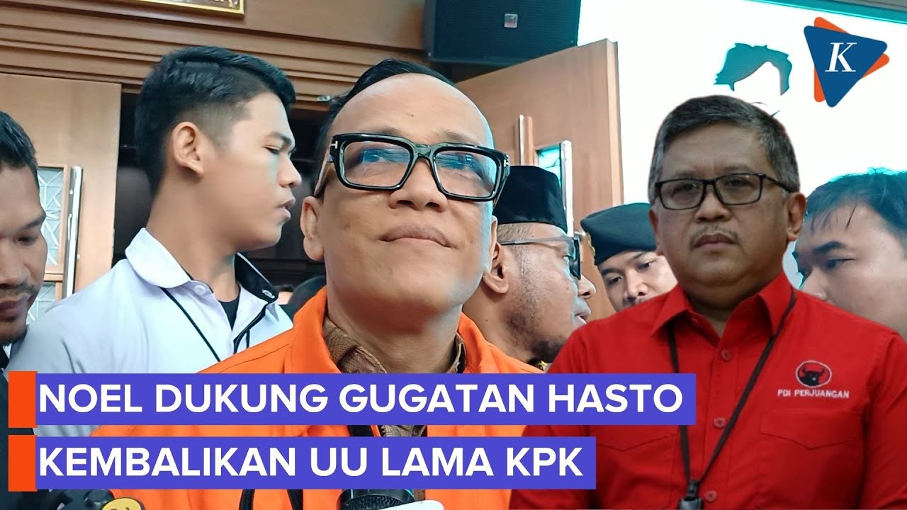 Noel Ebenezer Dukung Gugatan Hasto untuk Kembalikan UU Lama KPK