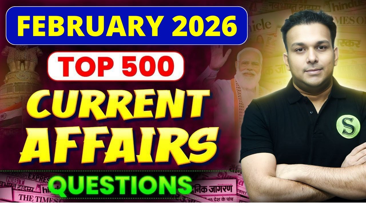 FEBRUARY 2026 Top 500 Most Important current affairs questions mcq monthly |uppsc uppcs pcs all exam