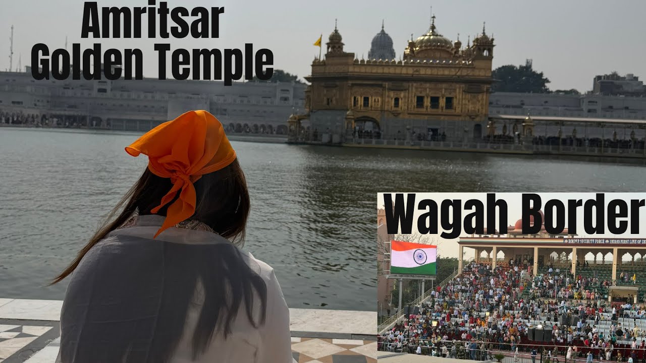 Amritsar Tour❤️  Golden Temple and Wagah (India and Pakistan Border) Punjab | Tibetan Vlogger | 
