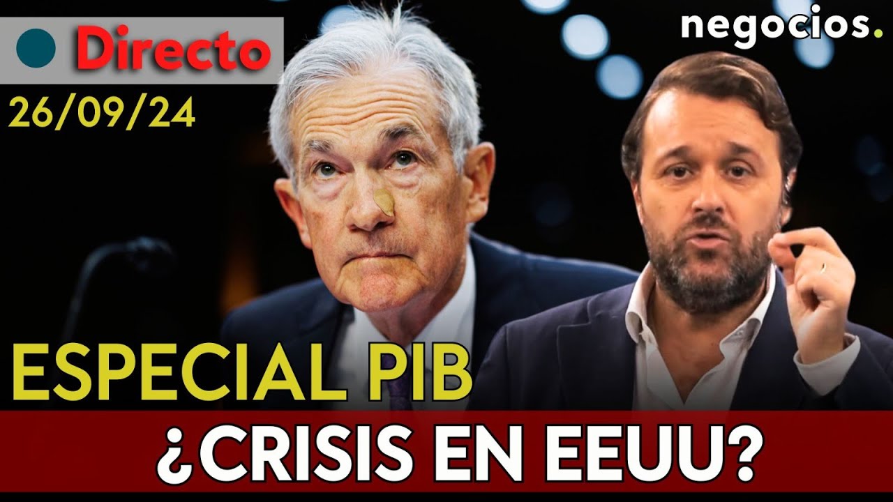DIRECTO | ESPECIAL PIB DE EEUU: ¿SE HUNDE SU ECONOMÍA? ¿ESTÁ HACIENDO LA FED SU TRABAJO?