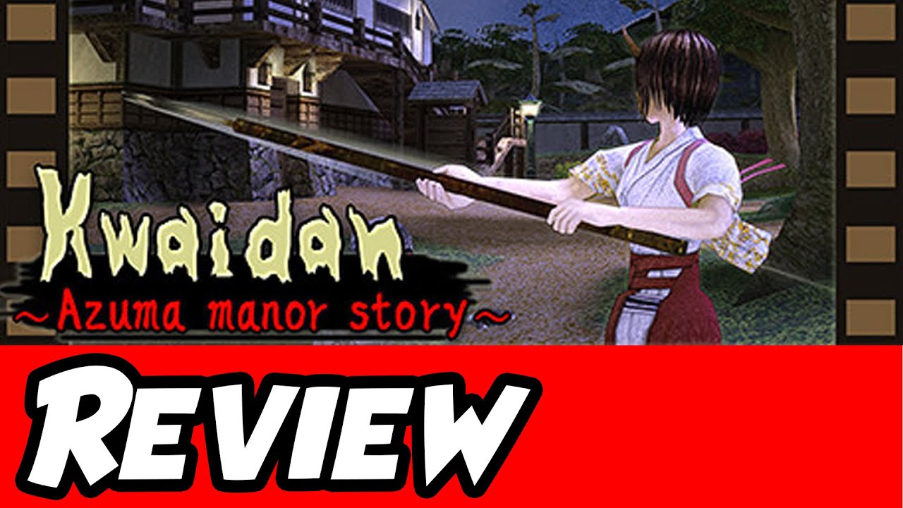 Kwaidan ~Azuma Manor Story ~ Review