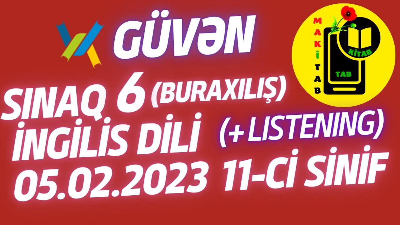05.02.2023 Güvən Sınaq 6 İngilis dili 11-ci sinif Buraxılış Listening ilə | 5 fevral 2023