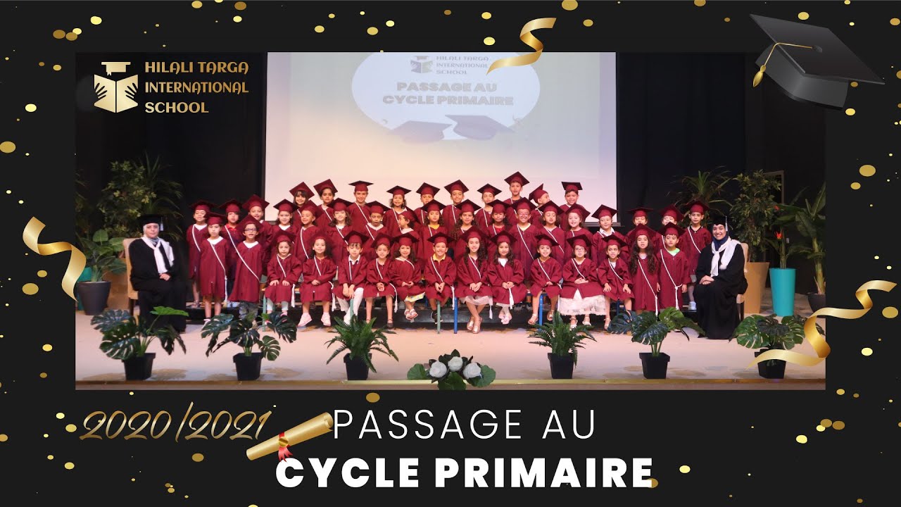 La cérémonie de passage  au cycle primaire 2020/2021.