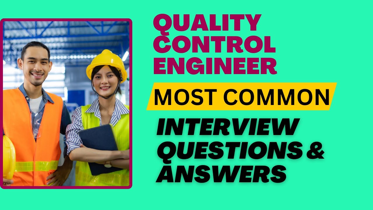 Top 10 Quality Control Engineer Interview Questions and Answers for 2026