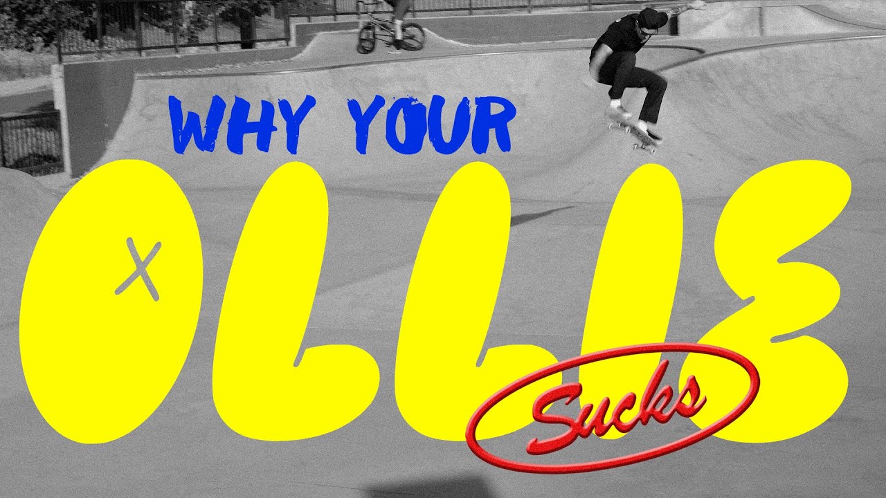 Why Your Ollie Sucks