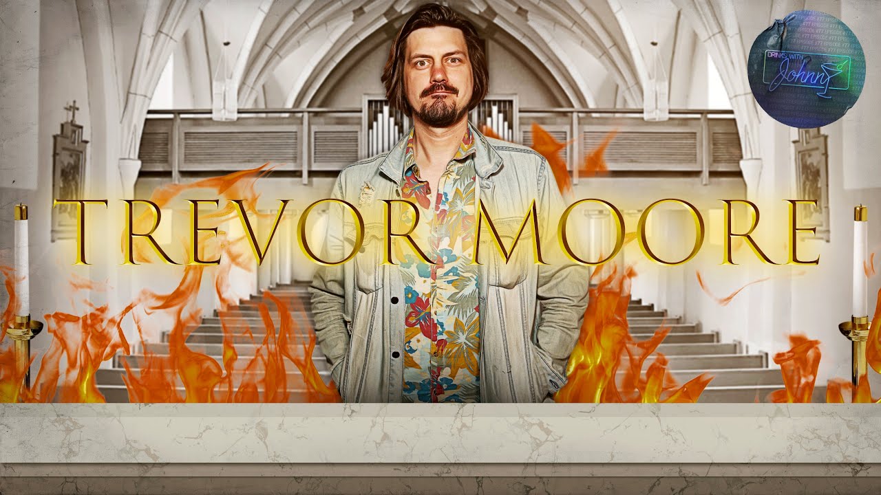 Jesus, Magic, & Psychedelics with Trevor Moore | Drinks With Johnny #77